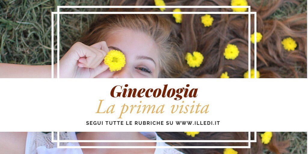 illedi_Ginecologia_La_prima_visita_ginecologica